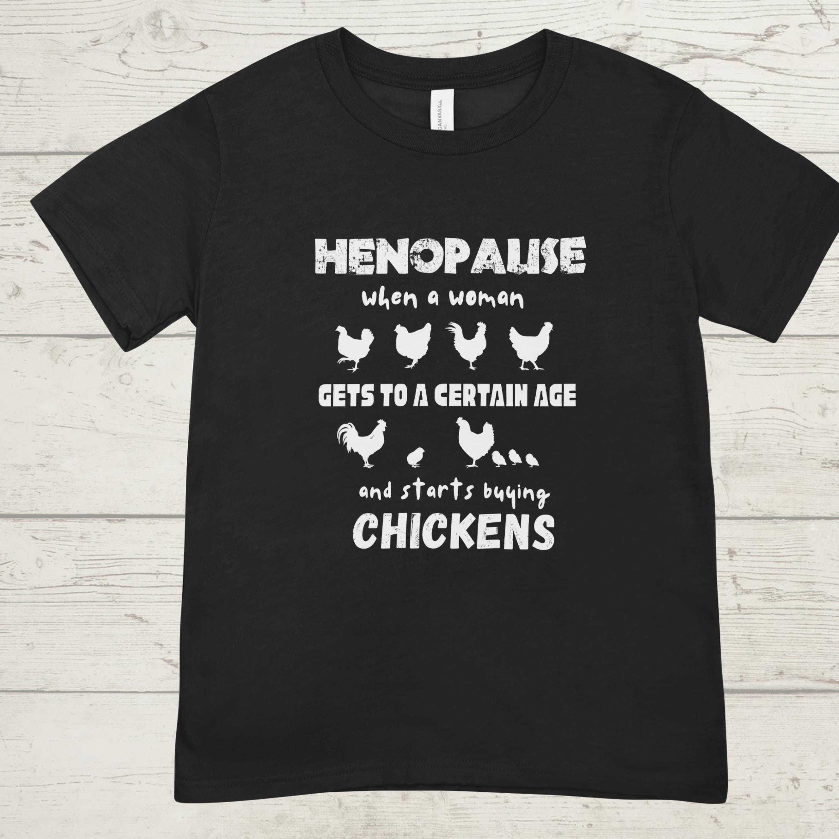 Henopause Chicken Lady T-Shirt: Funny Farmhouse Gift