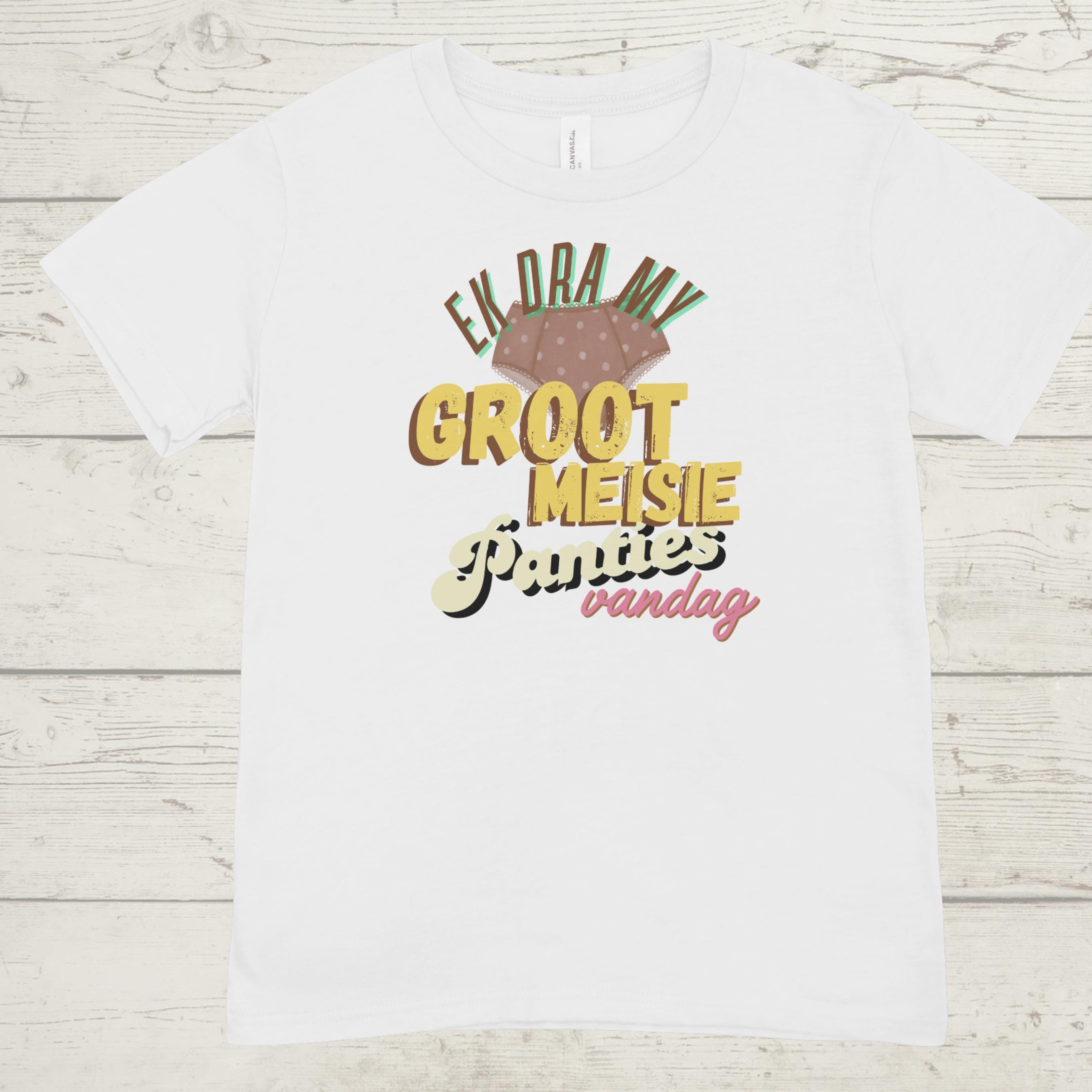 Groot Meisie T-Shirt: Funny Afrikaans Empowerment Tee