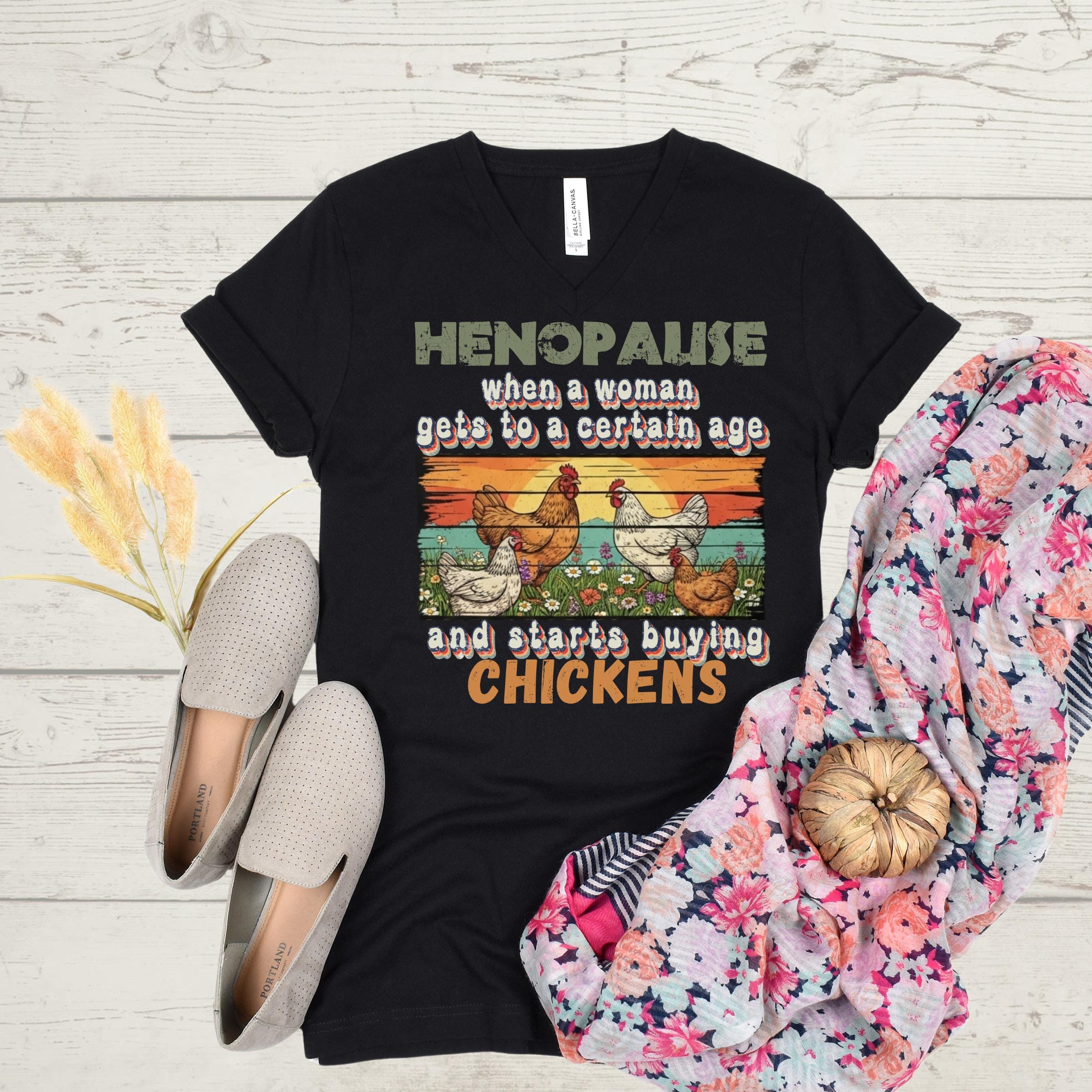 Henopause Chicken Lady T-Shirt: Funny Farmhouse Gift