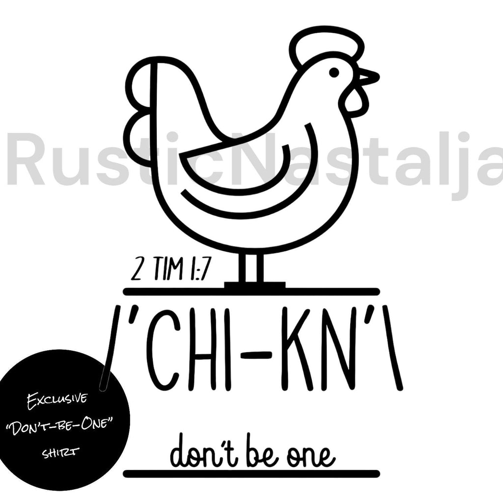 Chicken Christian T-shirt: "Don't Be One" Series