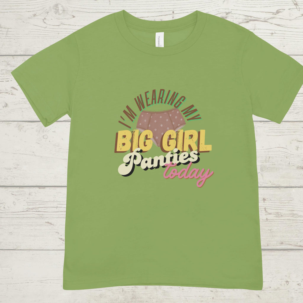 Big Girl Panties T-Shirt | Empowering Women's Ringspun Cotton Tee