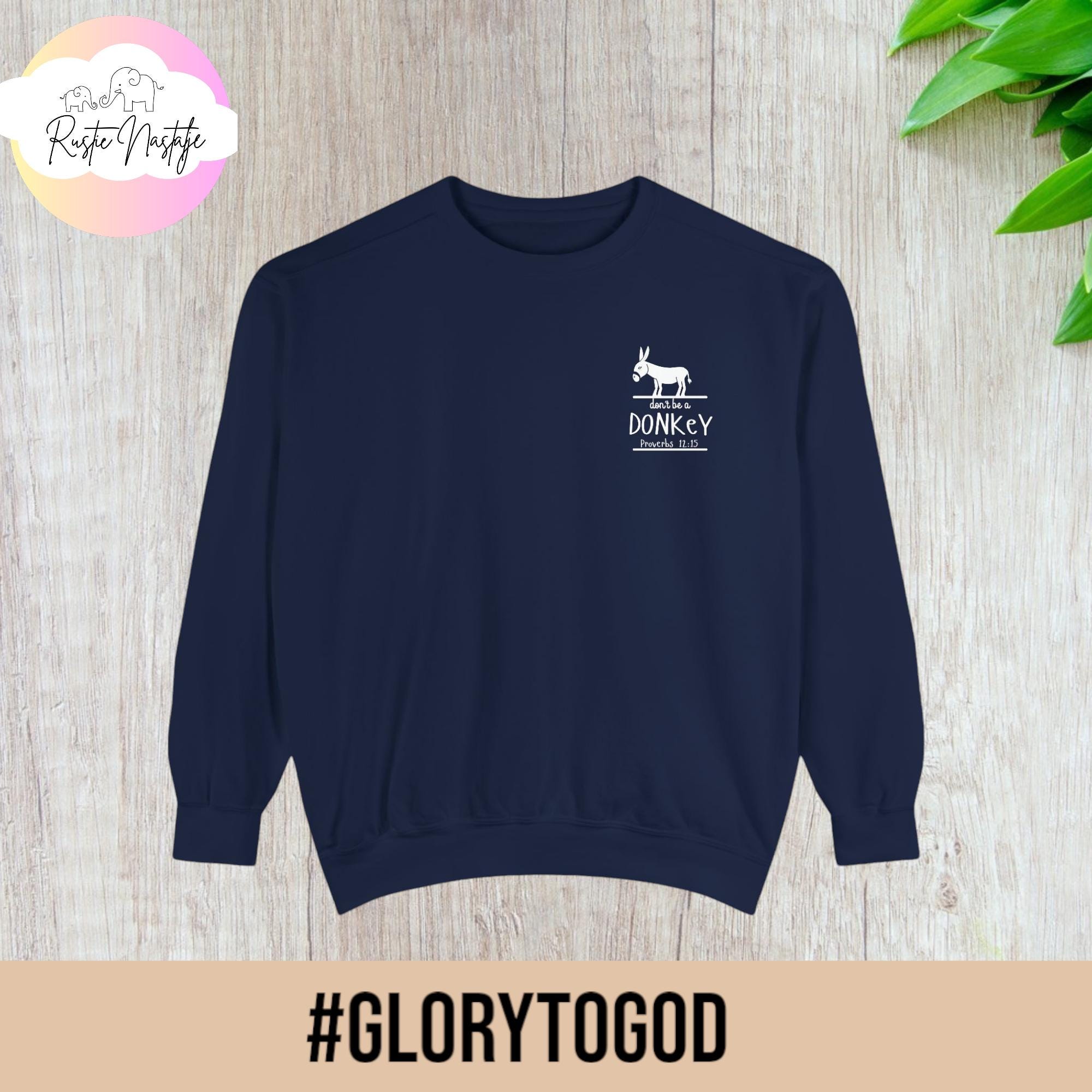 Donkey Christian Sweatshirt: "Don't Be One" Series