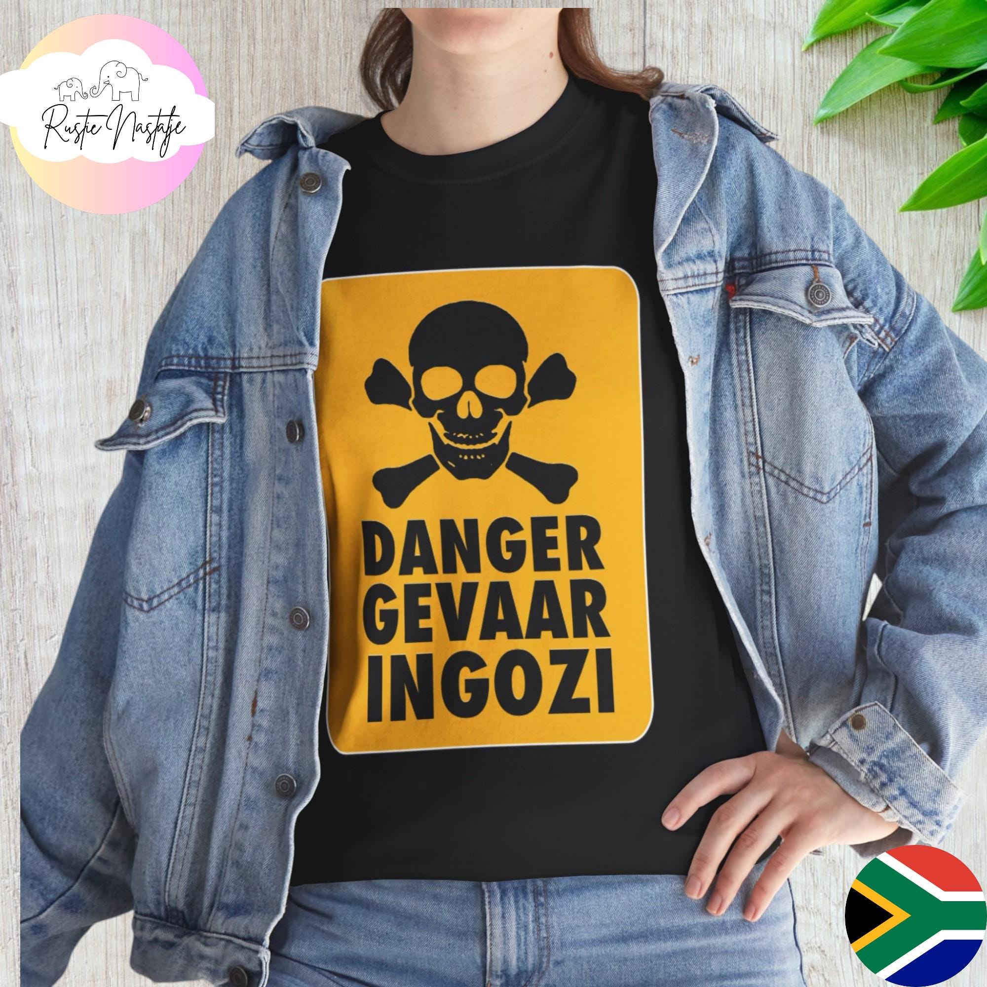 Danger Gevaar Ingozi T-Shirt: South African Warning Tee