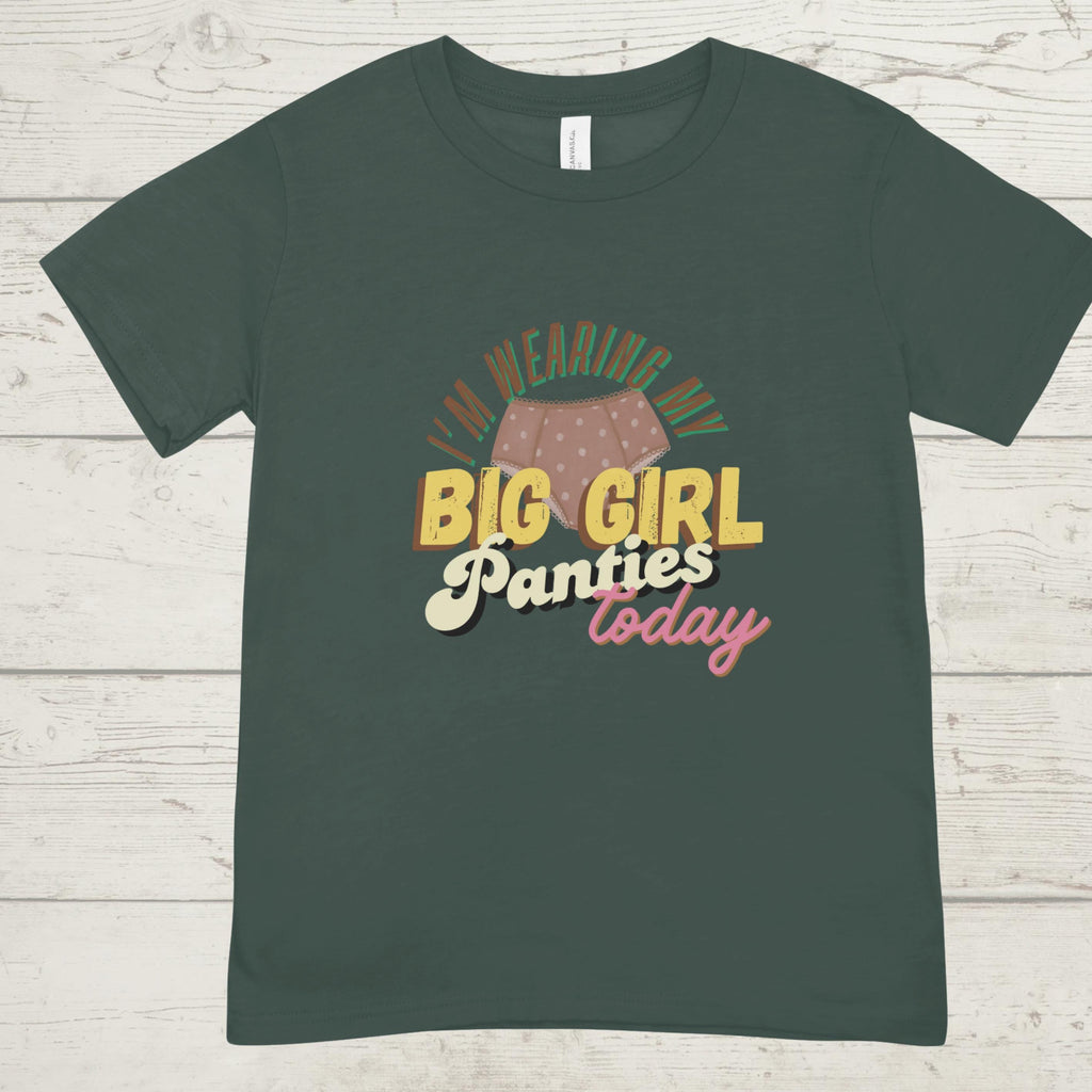 Big Girl Panties T-Shirt | Empowering Women's Ringspun Cotton Tee