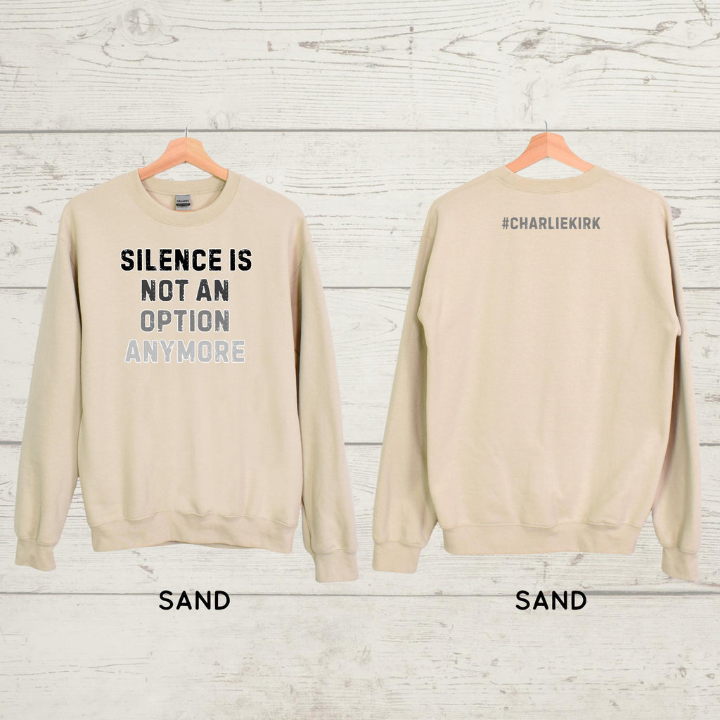 Silence is Not An Option Sweatshirt: Conservative Political Crewneck