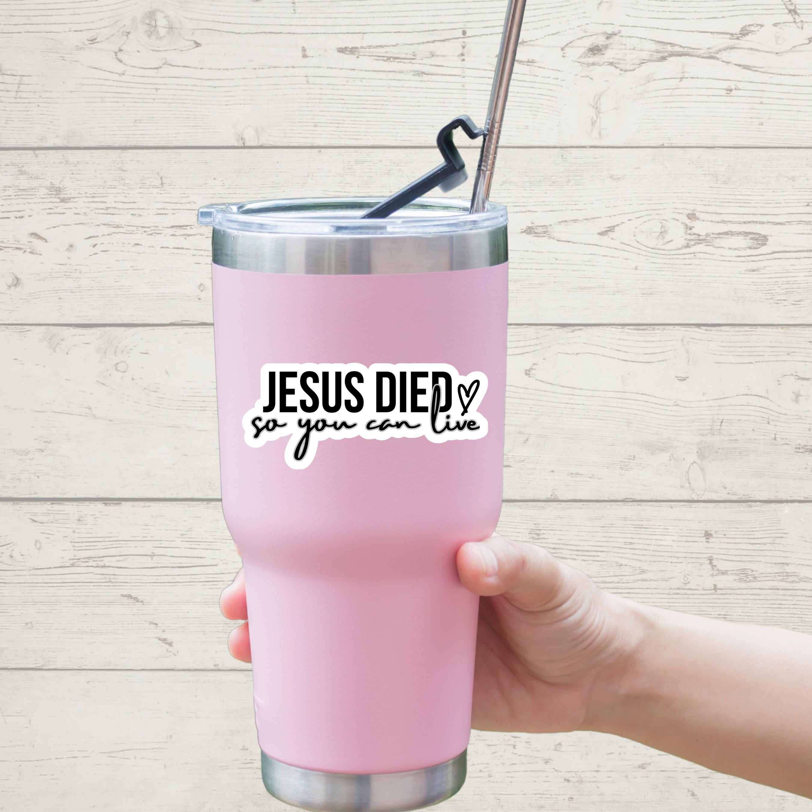 Jesus Died So You Can Live Vinyl Sticker - Waterproof Faith Decal, Remebering Charlie Kirk