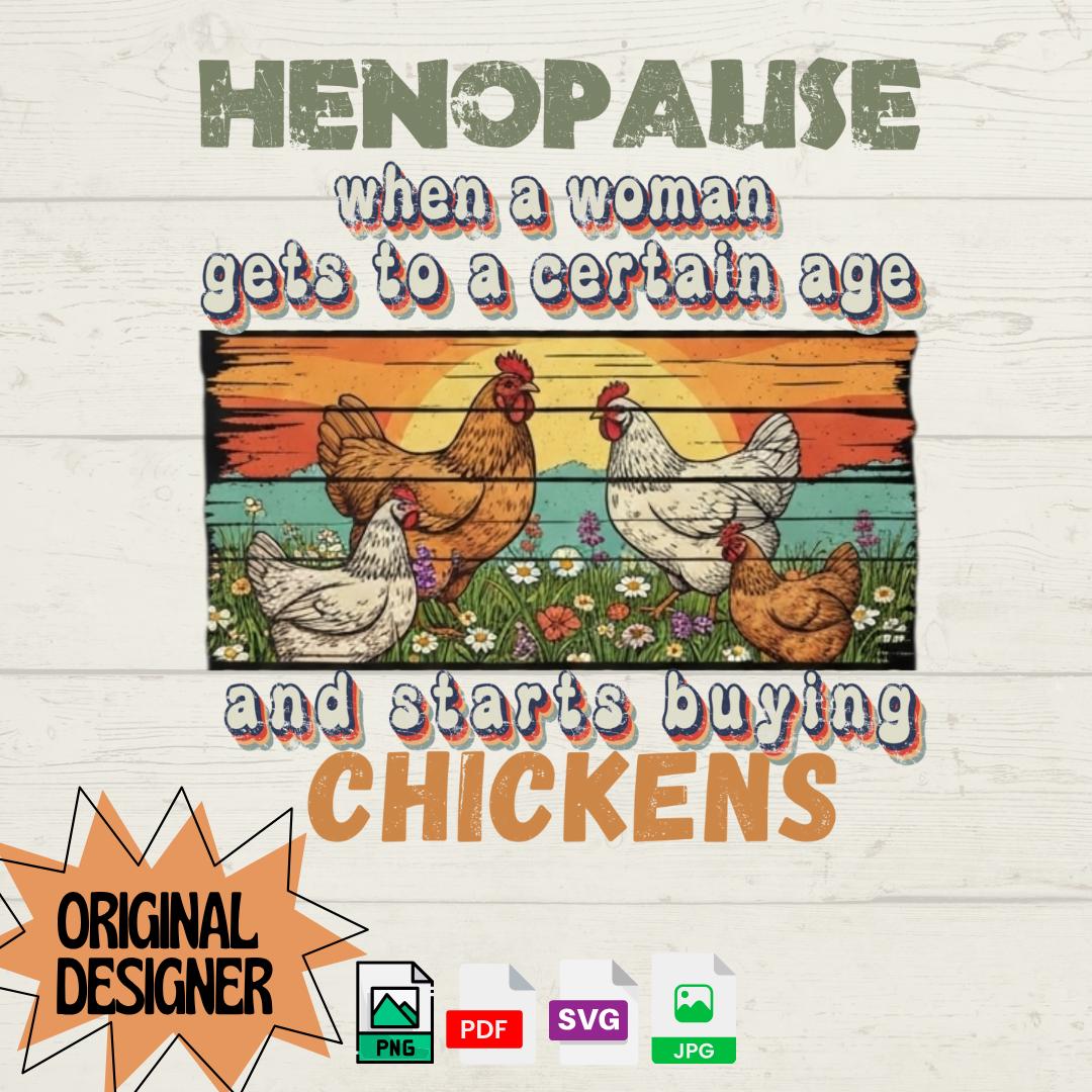 Henopause Funny Chicken Lady Design: Rustic Farmhouse SVG PNG (Digital Download)