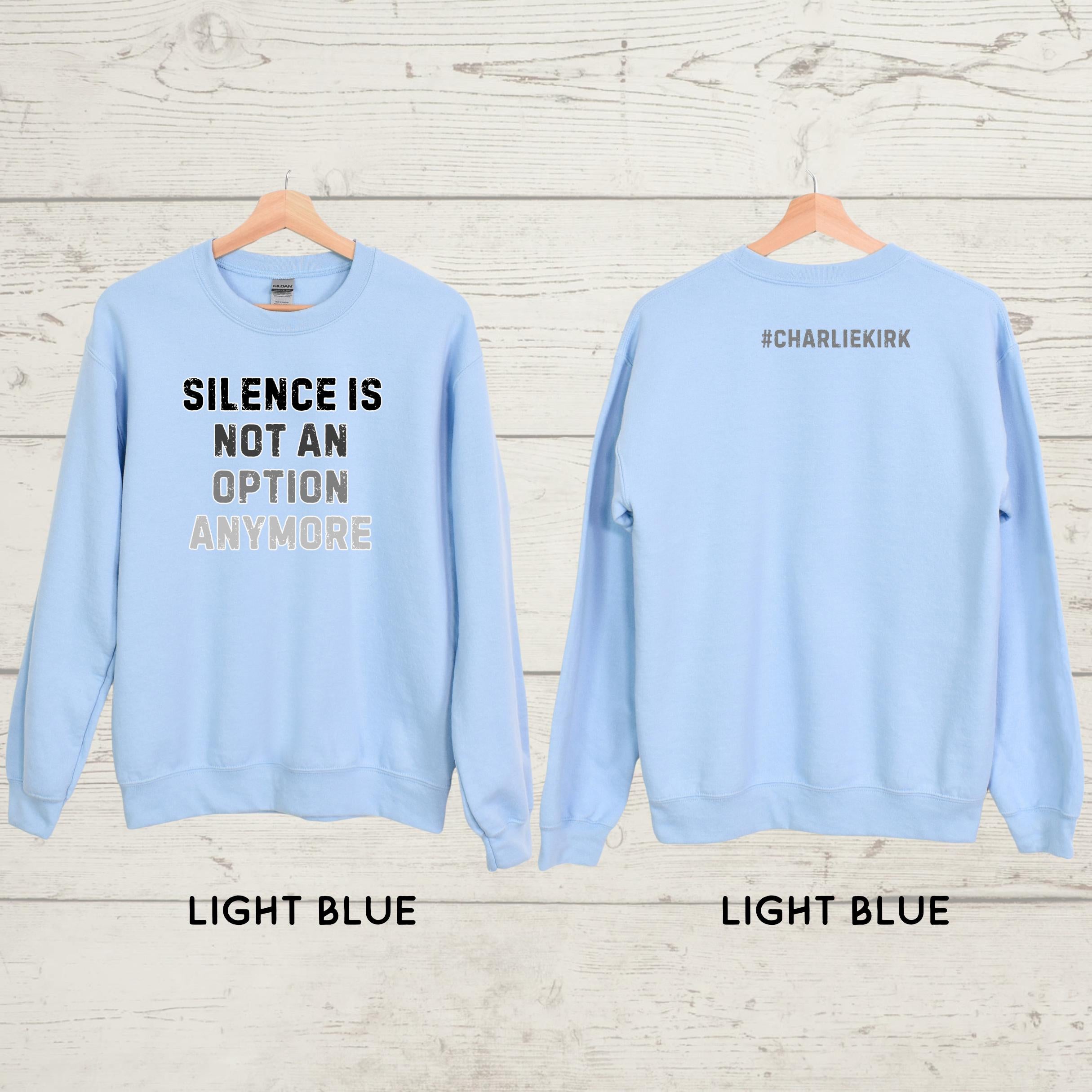 Silence is Not An Option Sweatshirt: Conservative Political Crewneck