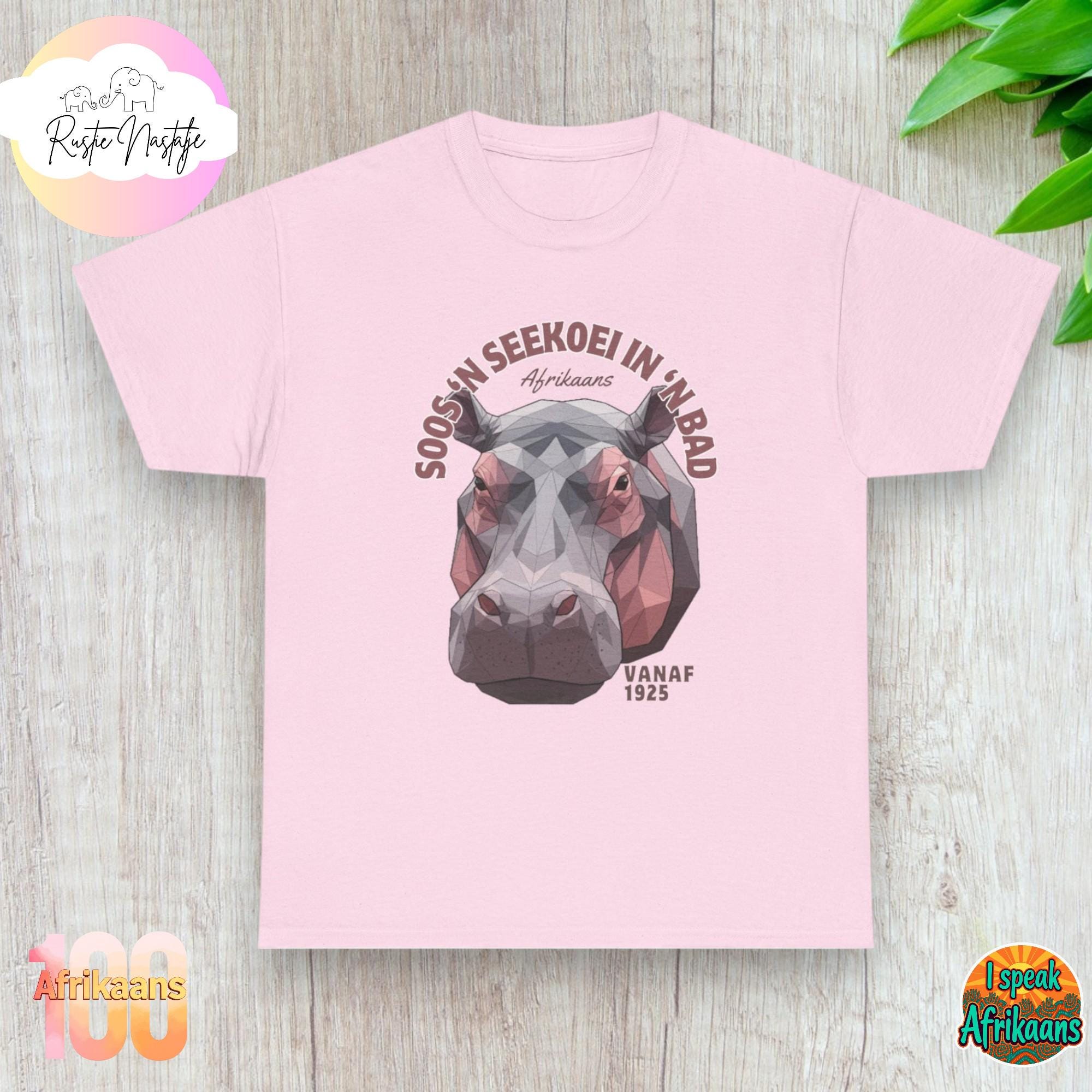Afrikaans Hippo Tee: "Soos 'n Seekoei in 'n Bad" South African Shirt