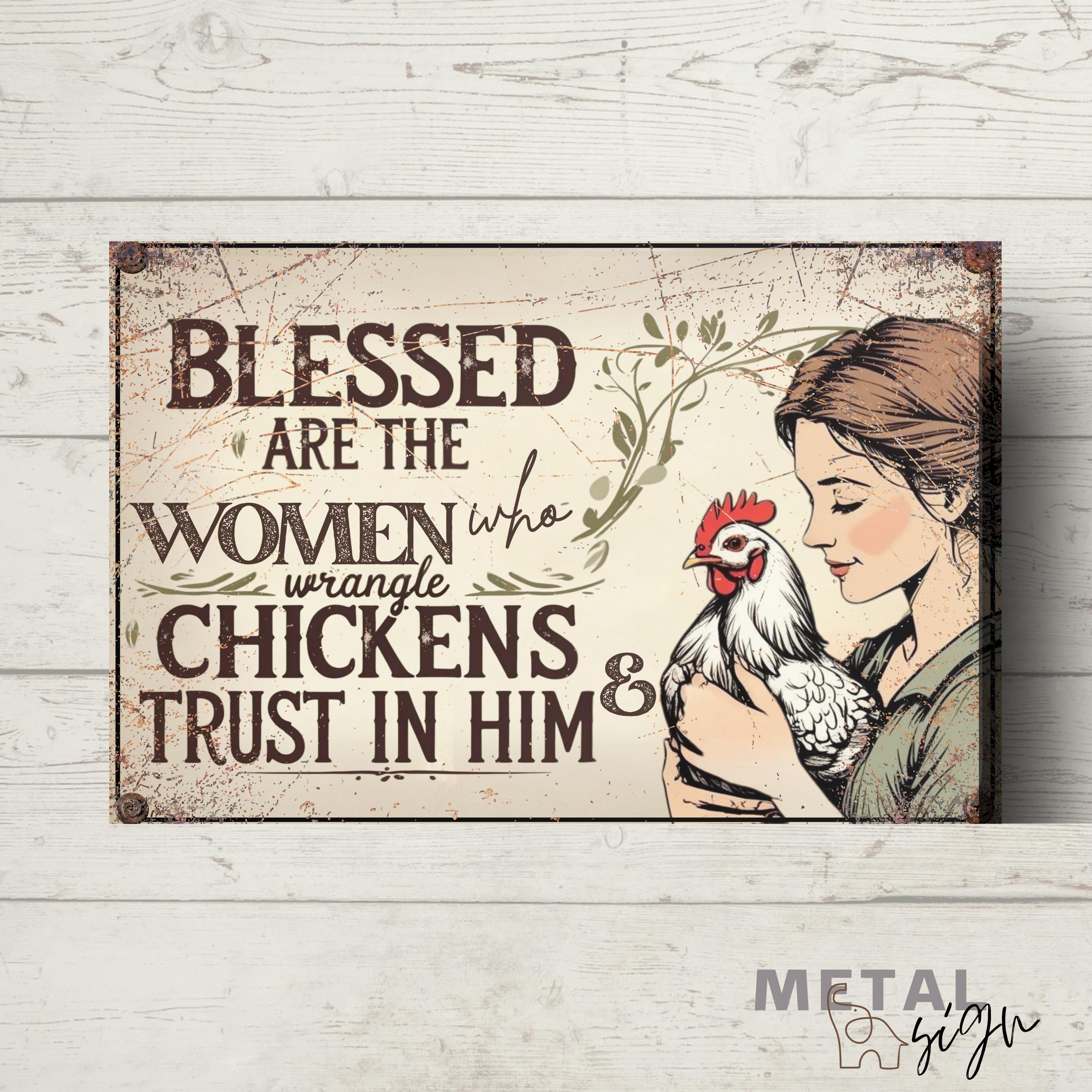 Blessed Women Wrangle Chickens Sign: Rustic Farmhouse Metal Wall Art