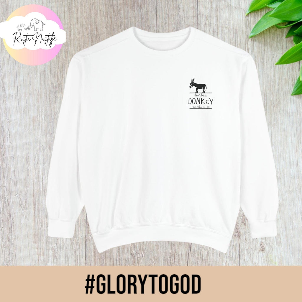 Donkey Christian Sweatshirt: "Don't Be One" Series
