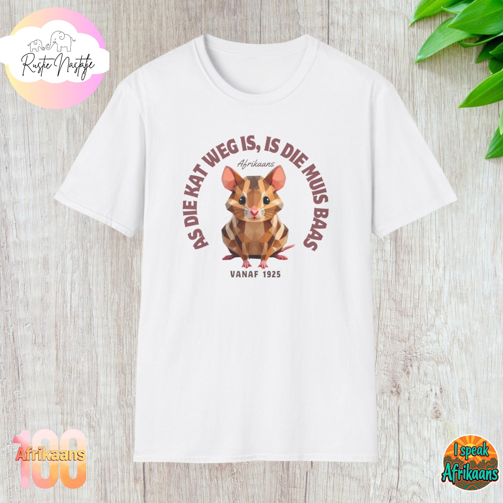 Funny Mouse T-Shirt: South African Humor, Afrikaans Saying