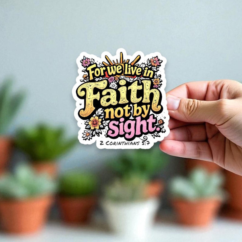 Faith Not By Sight Sticker: Christian Bible Verse Vinyl Decal