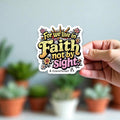 Faith Not By Sight Sticker: Christian Bible Verse Vinyl Decal
