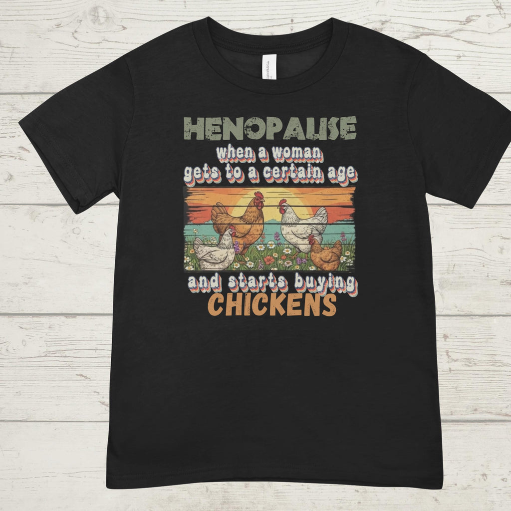 Henopause Chicken Lady T-Shirt: Funny Farmhouse Gift