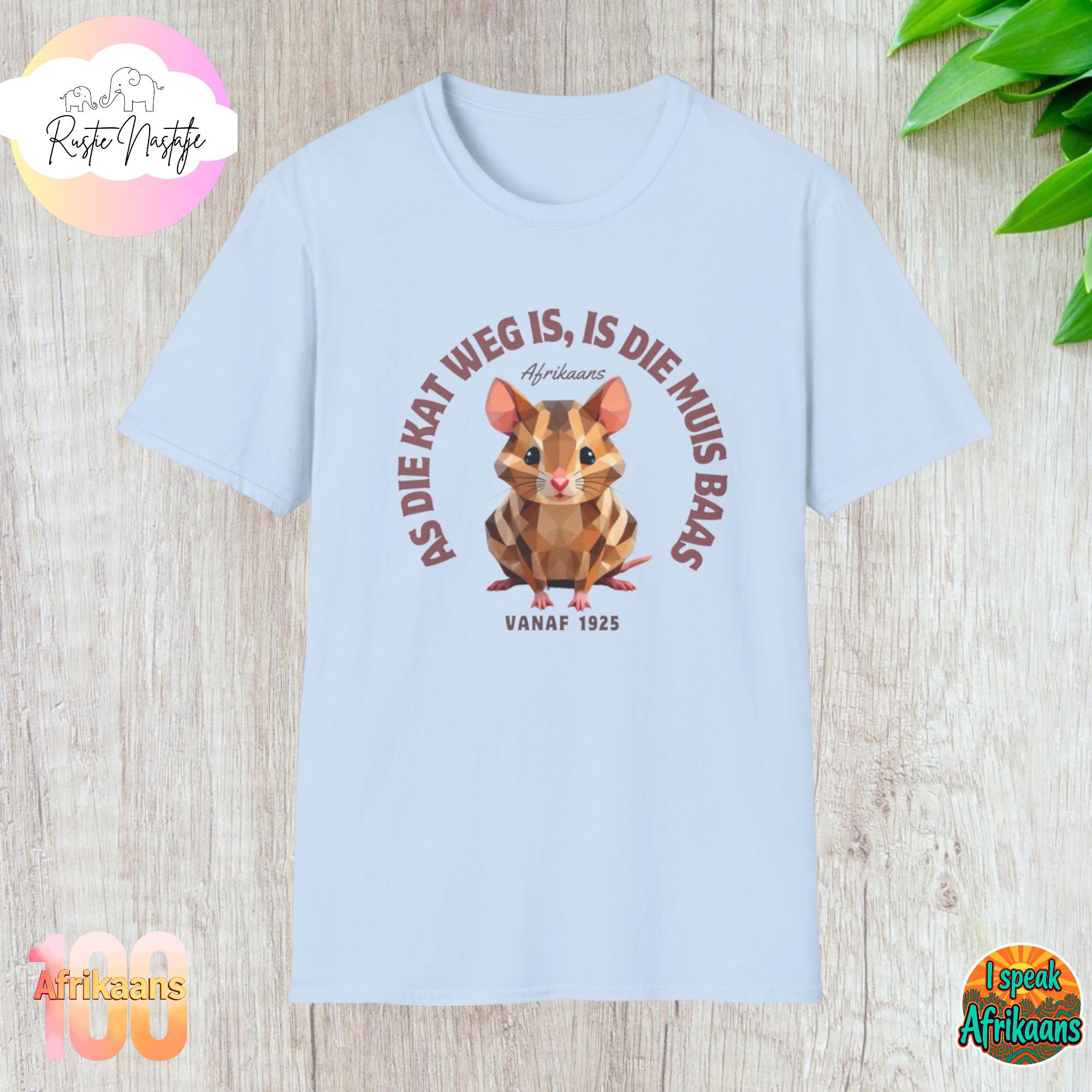 Funny Mouse T-Shirt: South African Humor, Afrikaans Saying
