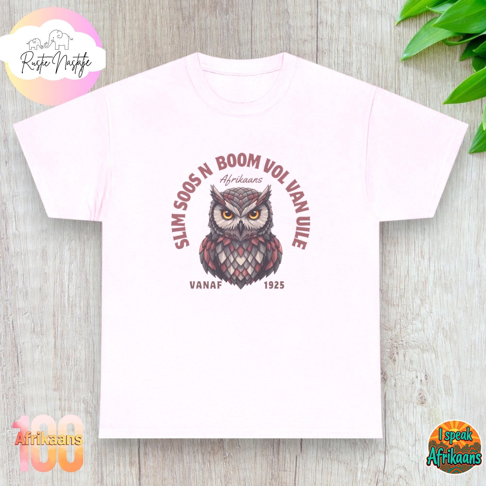 Funny Owl T-Shirt: South African Afrikaans Birthday Gift