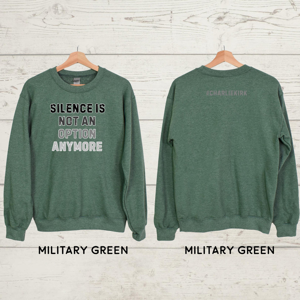 Silence is Not An Option Sweatshirt: Conservative Political Crewneck
