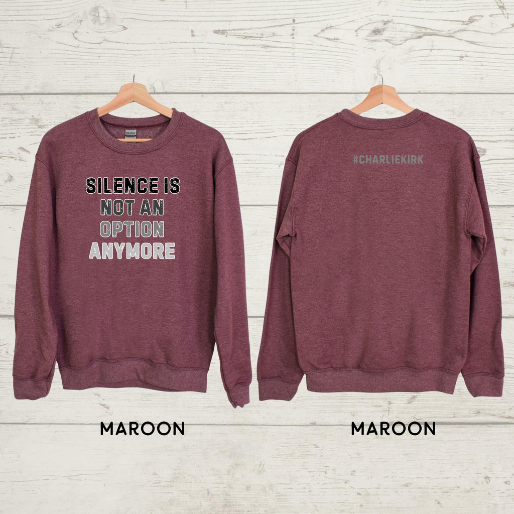 Silence is Not An Option Sweatshirt: Conservative Political Crewneck