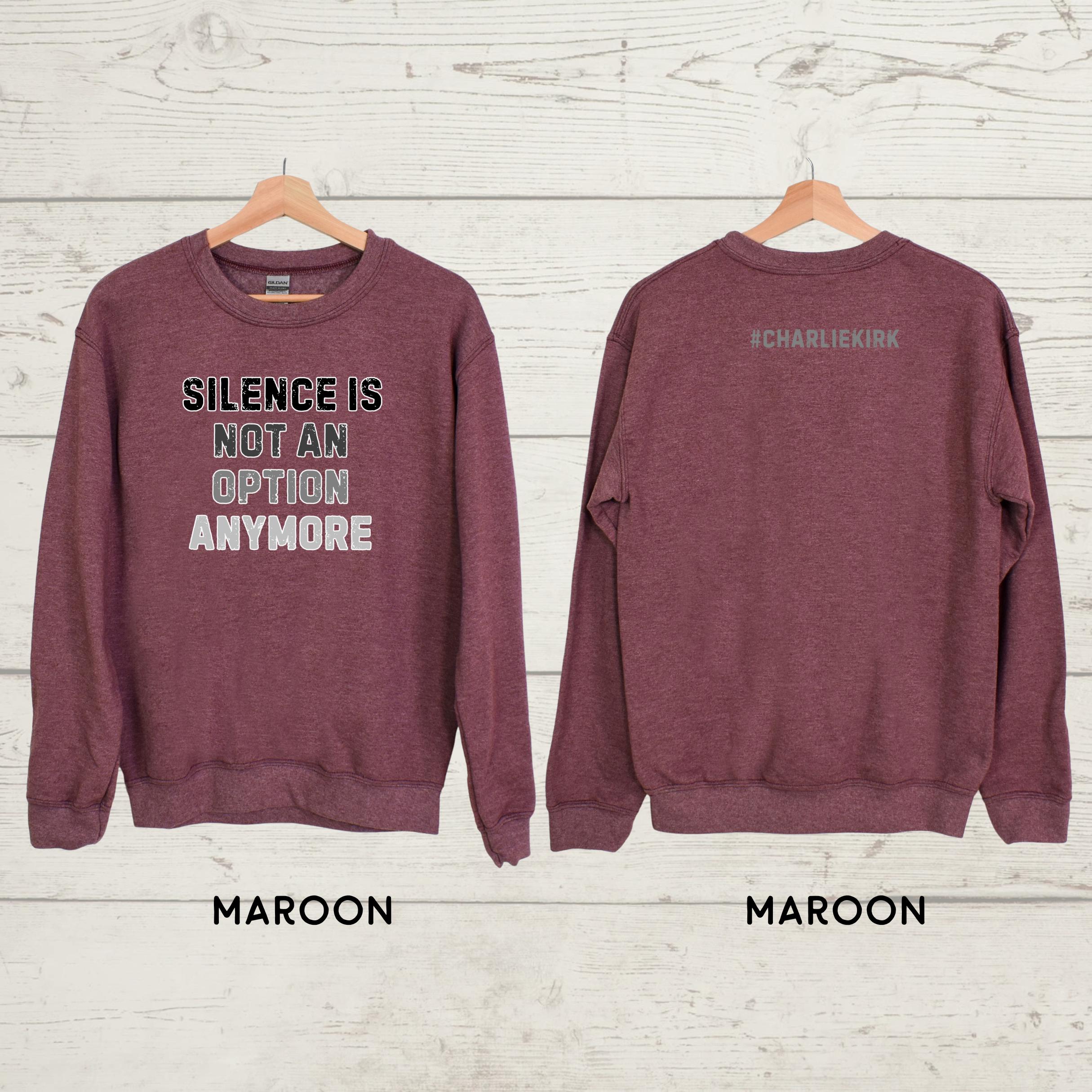 Silence is Not An Option Sweatshirt: Conservative Political Crewneck