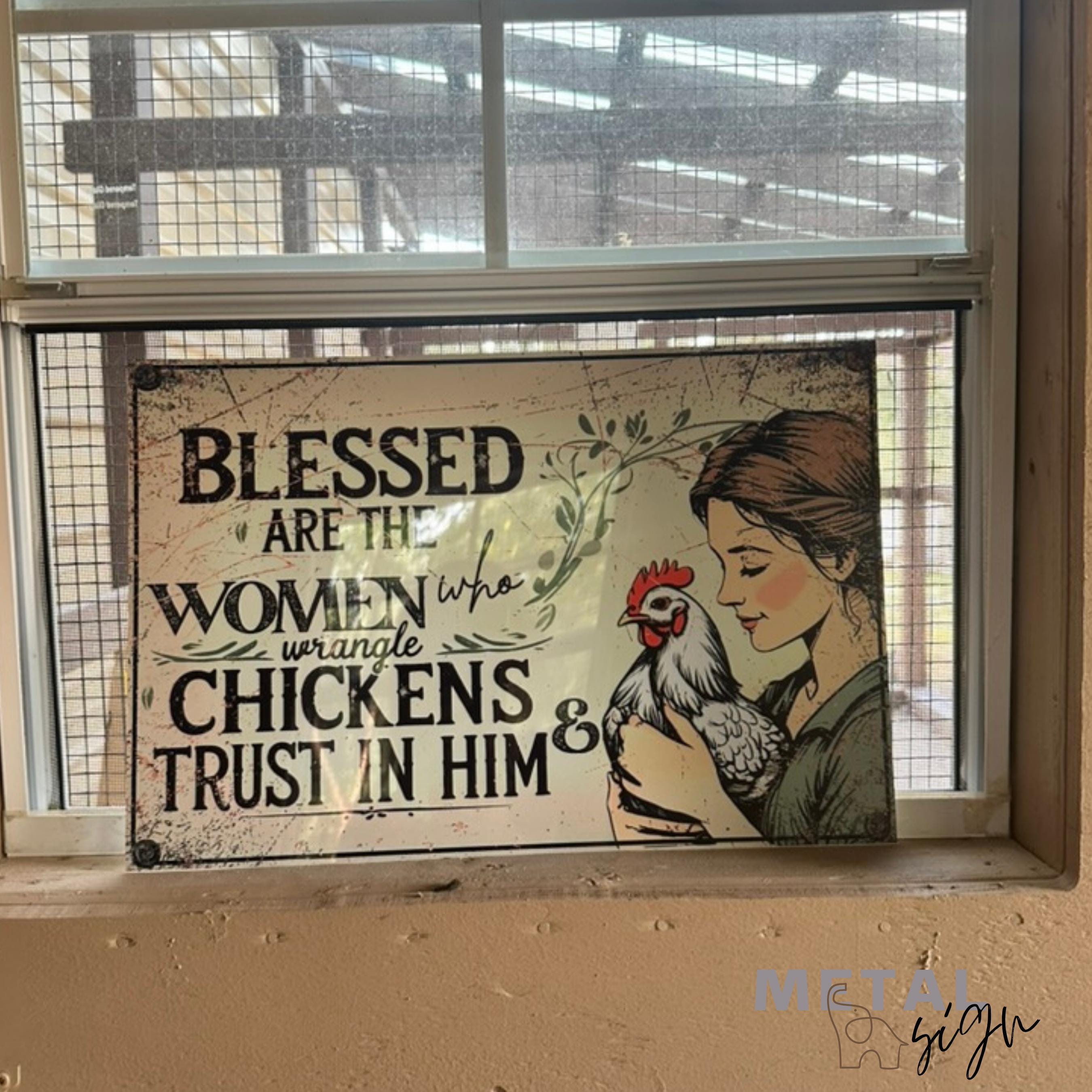 Blessed Women Wrangle Chickens Sign: Rustic Farmhouse Metal Wall Art