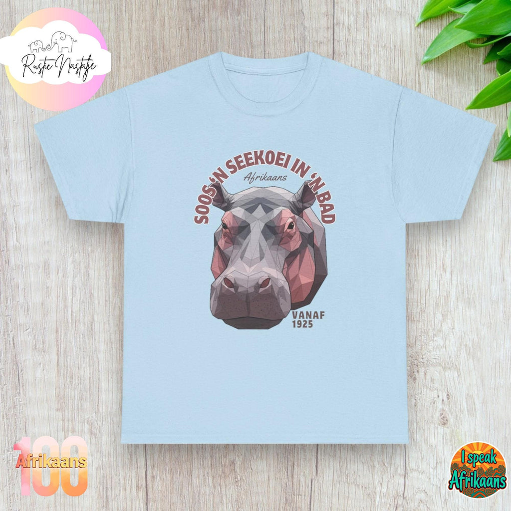 Afrikaans Hippo Tee: "Soos 'n Seekoei in 'n Bad" South African Shirt