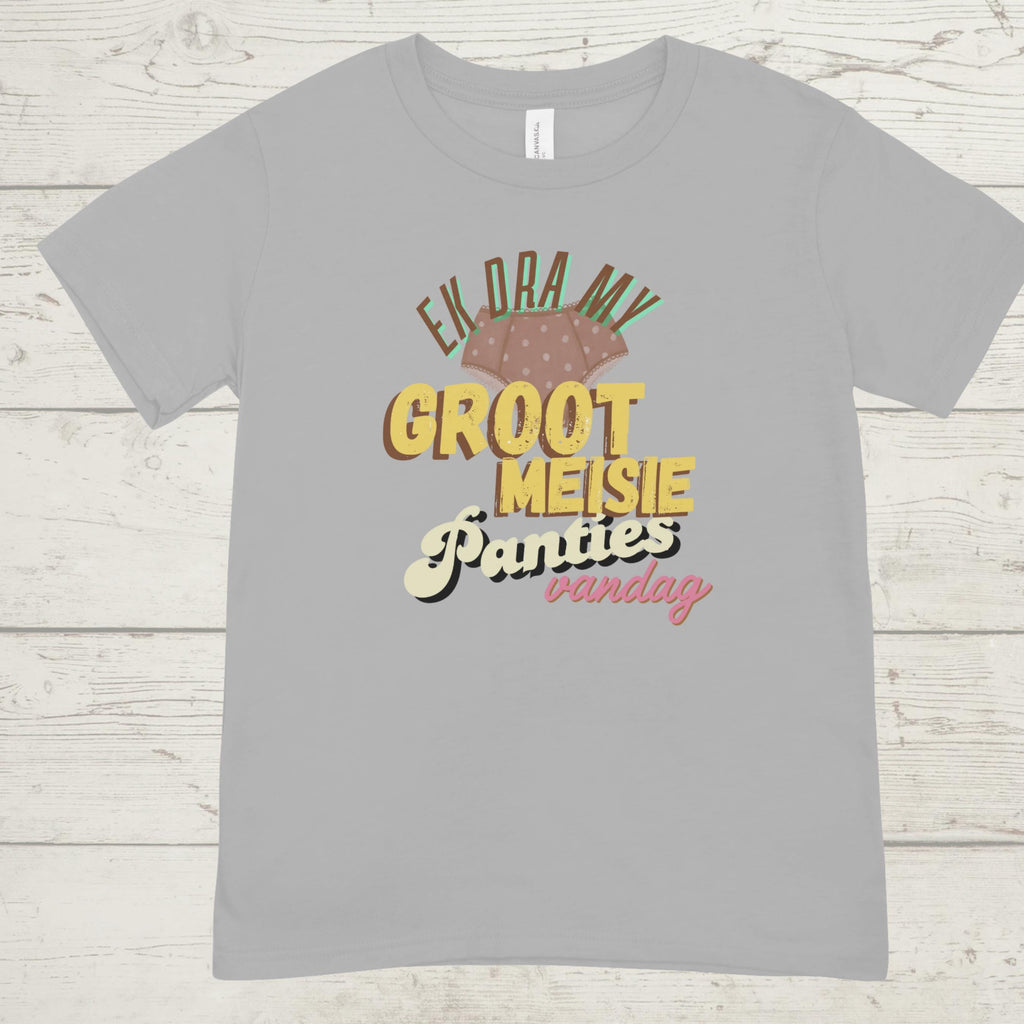 Groot Meisie T-Shirt: Funny Afrikaans Empowerment Tee