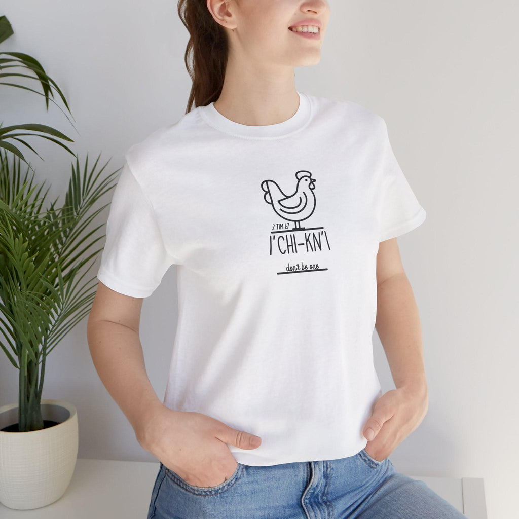 Chicken Christian T-shirt: "Don't Be One" Series