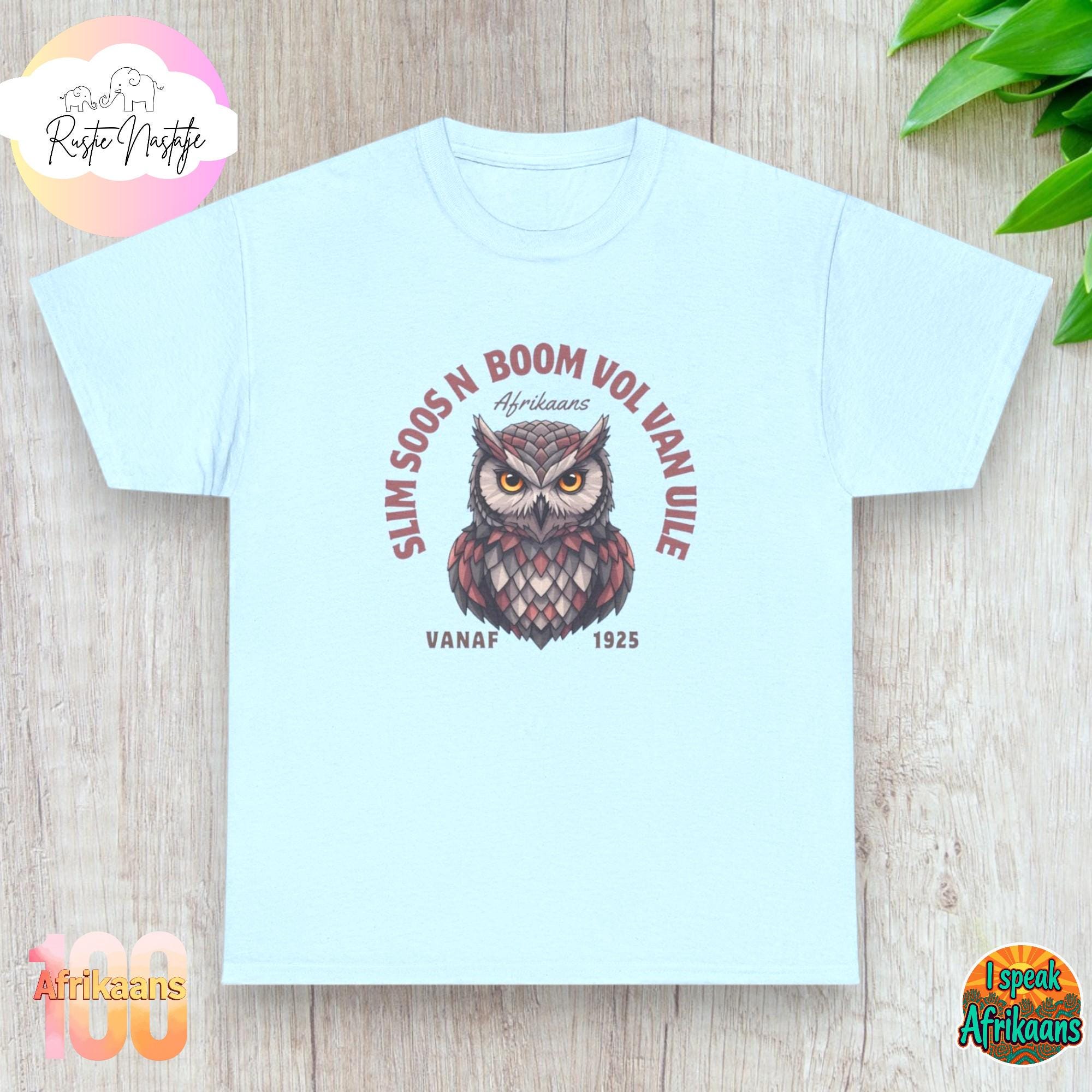 Funny Owl T-Shirt: South African Afrikaans Birthday Gift