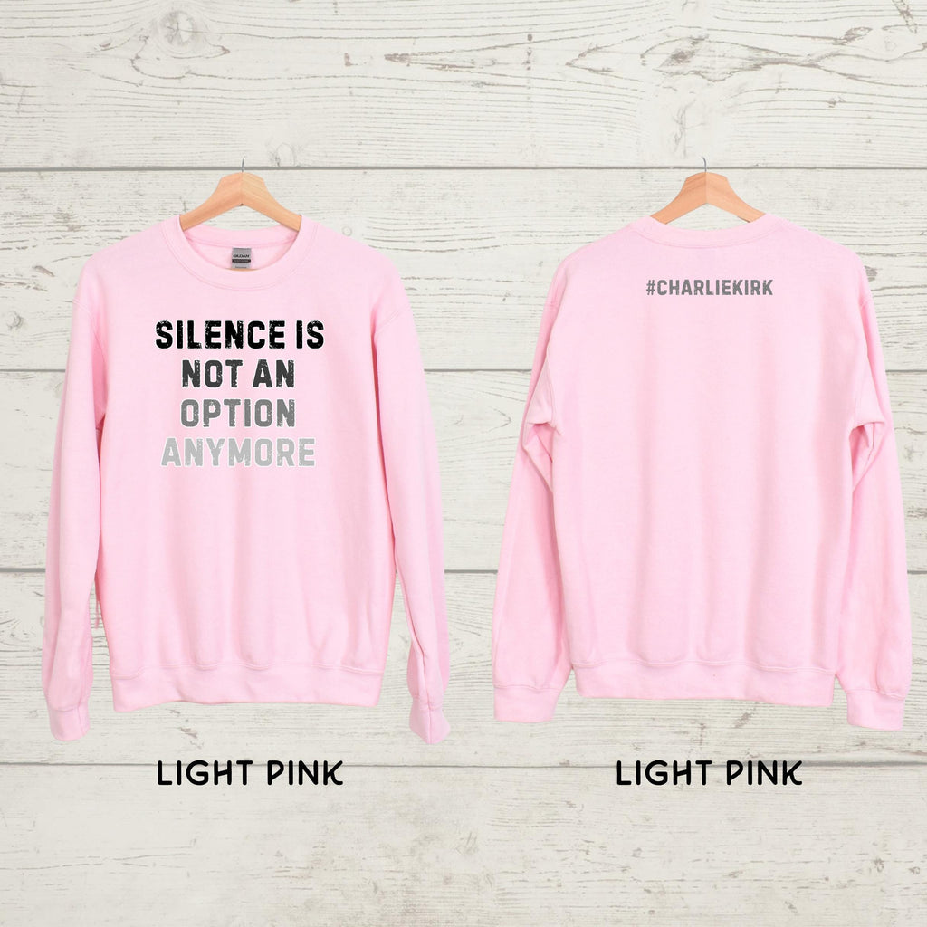 Silence is Not An Option Sweatshirt: Conservative Political Crewneck